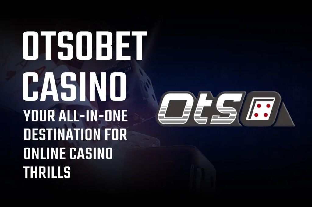 OtsoBet Casino Welcome Bonus and Promotions